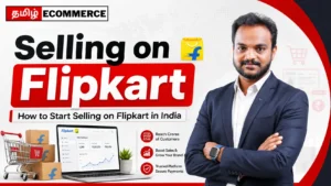 Flipkart-ல் Selling எப்படி Start பண்ணுவது
